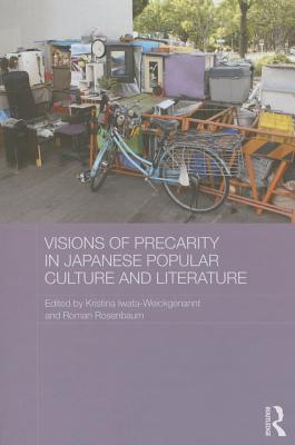 Visions of Precarity in Japanese Popular Culture and Literature