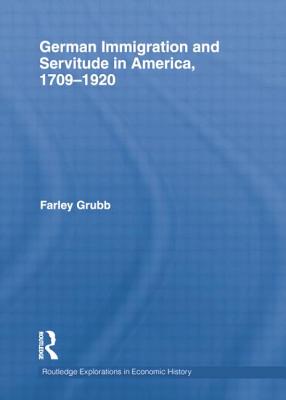 German Immigration and Servitude in America, 1709-1920