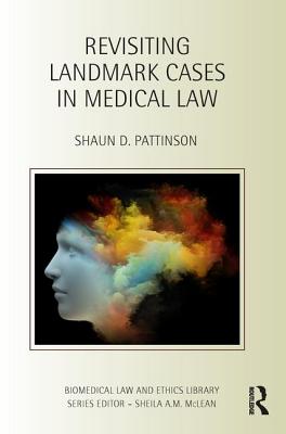 Revisiting Landmark Cases in Medical Law