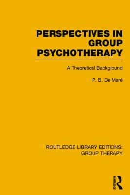 Perspectives in Group Psychotherapy (RLE: Group Therapy)