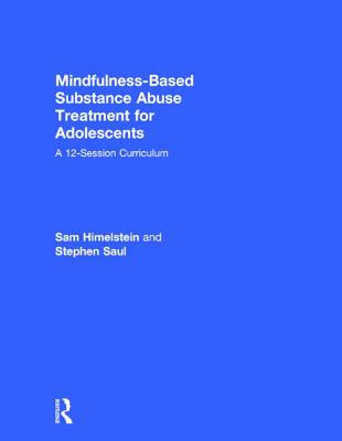 Mindfulness-Based Substance Abuse Treatment for Adolescents