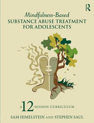 Mindfulness-Based Substance Abuse Treatment for Adolescents