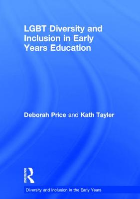 LGBT Diversity and Inclusion in Early Years Education