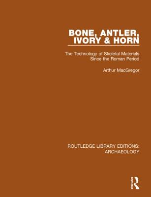 Bone, Antler, Ivory and Horn