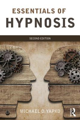 Essentials of Hypnosis