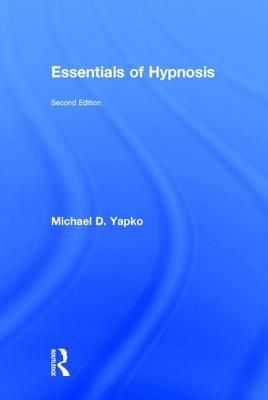 Essentials of Hypnosis