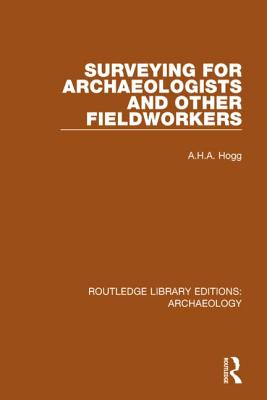 Surveying for Archaeologists and Other Fieldworkers