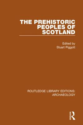 The Prehistoric Peoples of Scotland