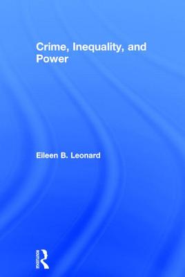 Crime, Inequality and Power