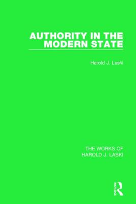 Authority in the Modern State (Works of Harold J. Laski)