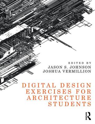 Digital Design Exercises for Architecture Students