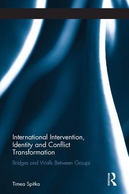 International Intervention, Identity and Conflict Transformation