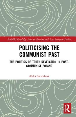 Politicising the Communist Past