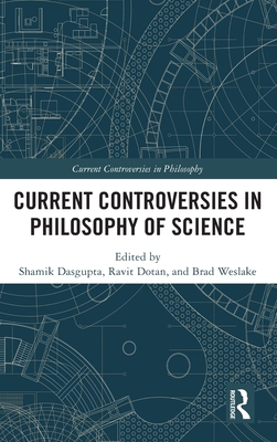 Current Controversies in Philosophy of Science