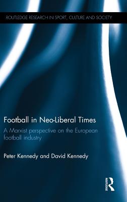 Football in Neo-Liberal Times