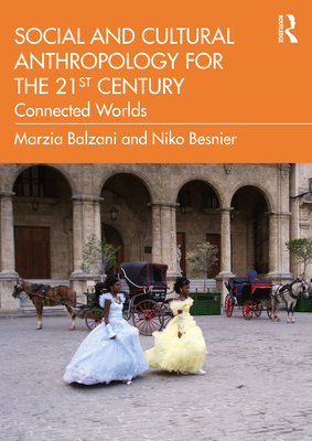 Social and Cultural Anthropology for the 21st Century