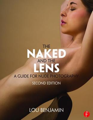 The Naked and the Lens, Second Edition