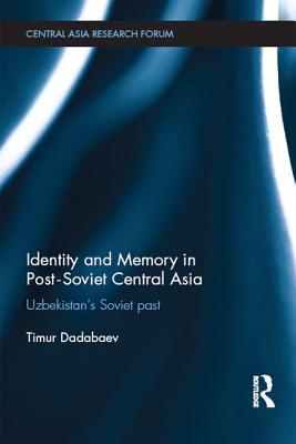 Identity and Memory in Post-Soviet Central Asia