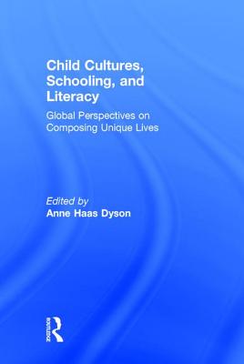 Child Cultures, Schooling, and Literacy