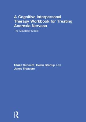 A Cognitive-Interpersonal Therapy Workbook for Treating Anorexia Nervosa