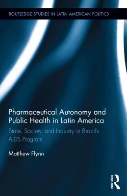 Pharmaceutical Autonomy and Public Health in Latin America