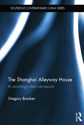 The Shanghai Alleyway House