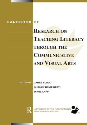 Handbook of Research on Teaching Literacy Through the Communicative and Visual Arts