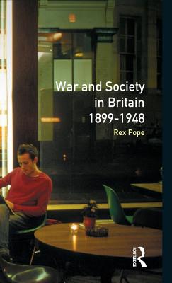 War and Society in Britain 1899-1948