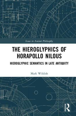 The Hieroglyphics of Horapollo Nilous