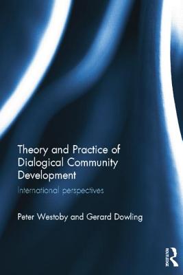 Theory and Practice of Dialogical Community Development