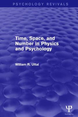 Time, Space, and Number in Physics and Psychology (Psychology Revivals)