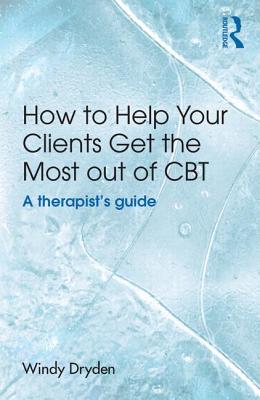 How to Help Your Clients Get the Most Out of CBT