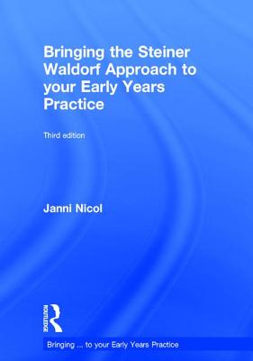 Bringing the Steiner Waldorf Approach to your Early Years Practice