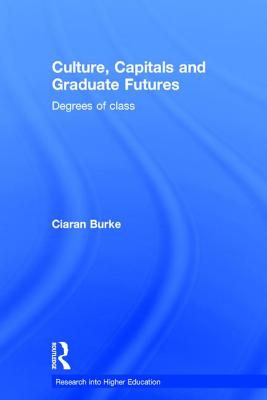 Culture, Capitals and Graduate Futures