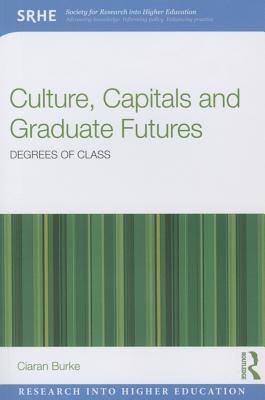 Culture, Capitals and Graduate Futures