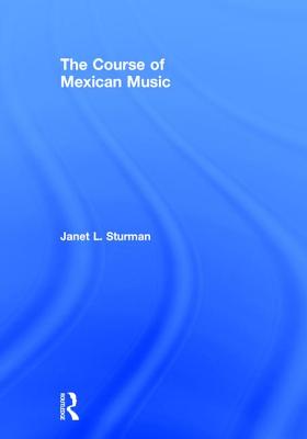 The Course of Mexican Music