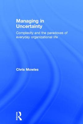 Managing in Uncertainty