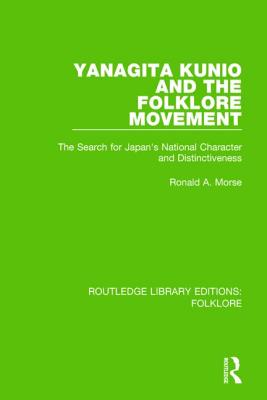 Yanagita Kunio and the Folklore Movement (RLE Folklore)