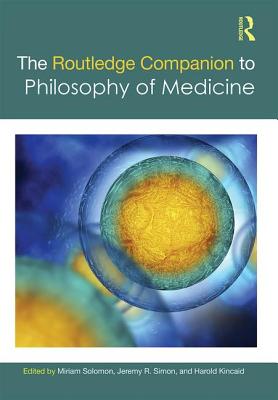 The Routledge Companion to Philosophy of Medicine