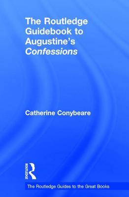 The Routledge Guidebook to Augustine's Confessions