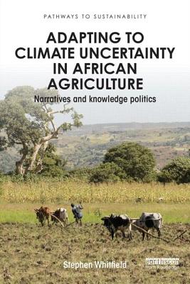 Adapting to Climate Uncertainty in African Agriculture