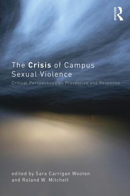 The Crisis of Campus Sexual Violence