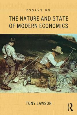 Essays on: The Nature and State of Modern Economics