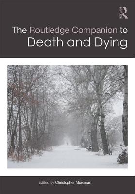 The Routledge Companion to Death and Dying