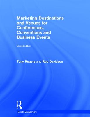 Marketing Destinations and Venues for Conferences, Conventions and Business Events