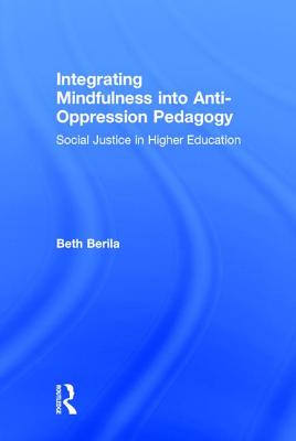 Integrating Mindfulness into Anti-Oppression Pedagogy