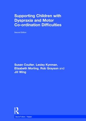 Supporting Children with Dyspraxia and Motor Co-ordination Difficulties