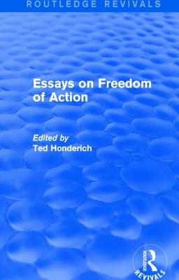 Essays on Freedom of Action (Routledge Revivals)