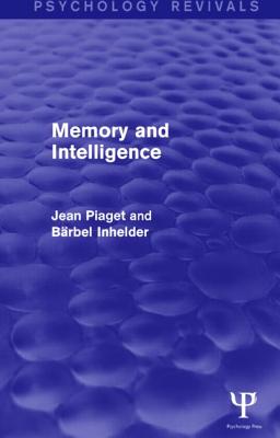 Memory and Intelligence (Psychology Revivals)