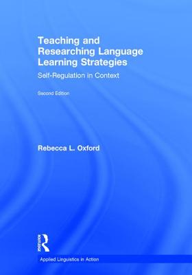 Teaching and Researching Language Learning Strategies